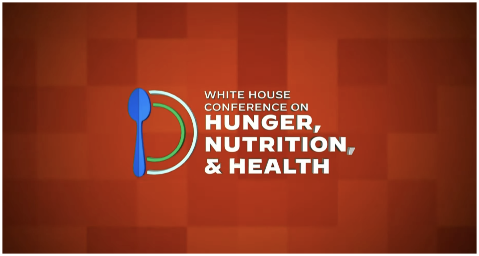 White House Conferece on Hunger, Nutrition, and Health